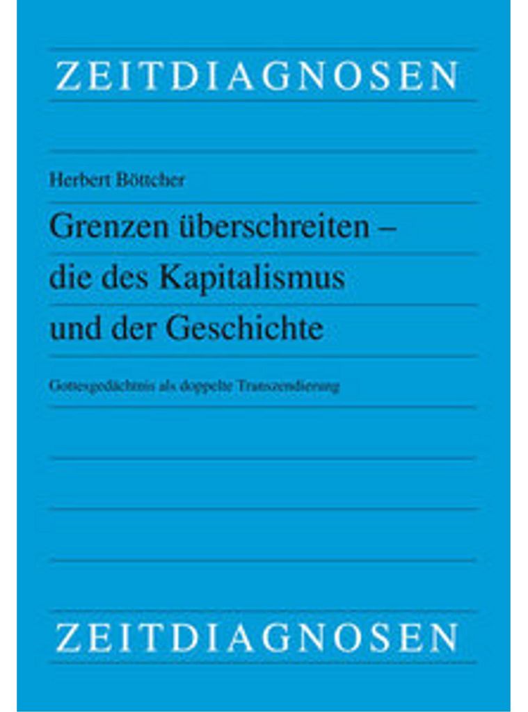 Grenzen überschreiten - die des Kapitalismus und der Geschichte