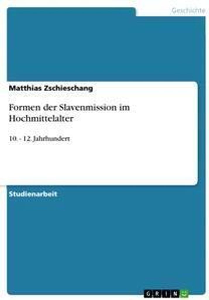 Formen der Slavenmission im Hochmittelalter