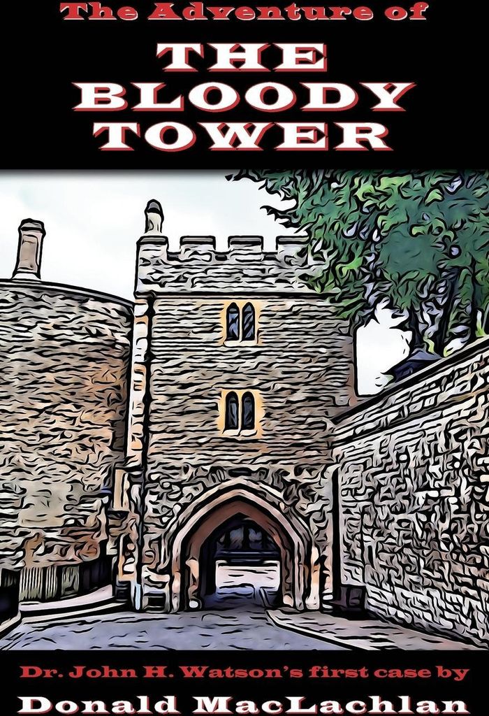 The Adventure of the Bloody Tower. MacLachlan, Donald New.