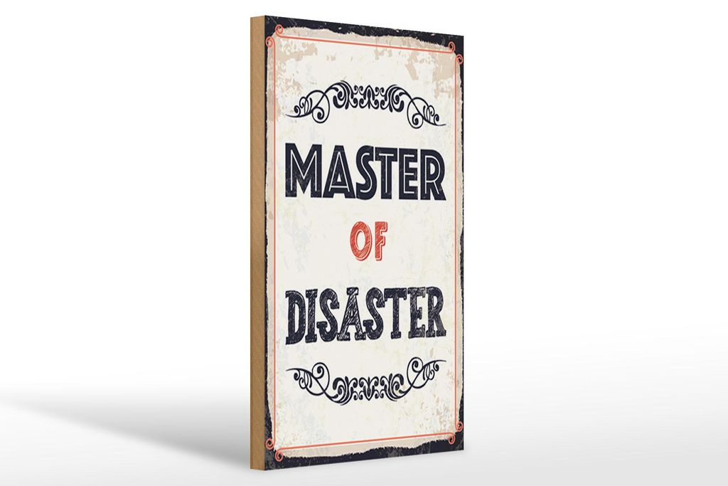 Holzschild Spruch 20x30 cm Master of disaster Schild
