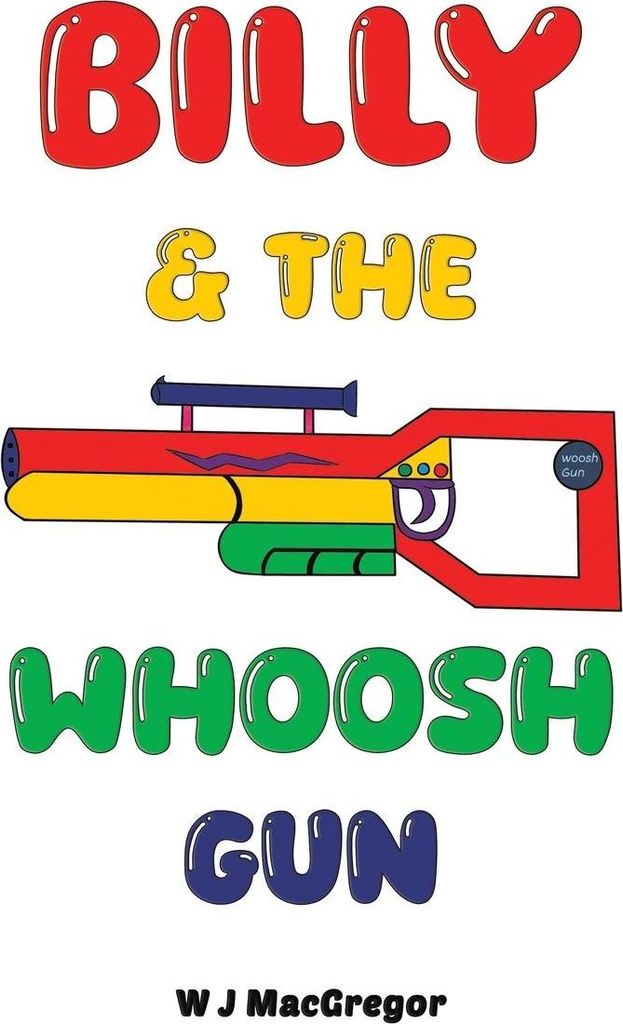 Billy & The Whoosh Gun