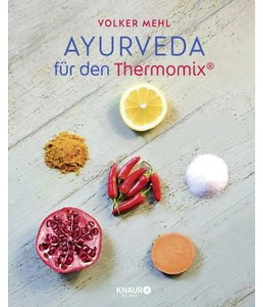 Ayurveda pour Thermomix : Livre de recettes bien-être et santé naturelle