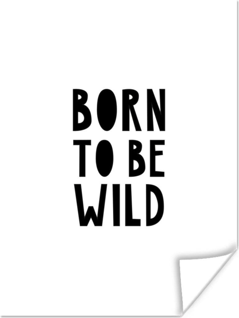 MuchoWow Poster Zitate - Geboren um wild zu sein - Baby - Kinder - Sprichwörter 90x120 cm - Wohnzimmer