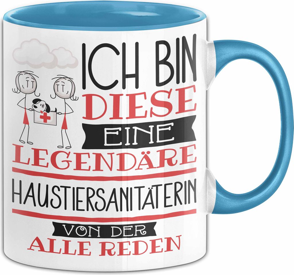 Haustiersanitäterin Tasse Geschenk Ich Bin Diese Eine Legendäre Haustiersanitäterin Von Der Alle Reden Geschenkidee Geburtstag Weihnachten (Blau)