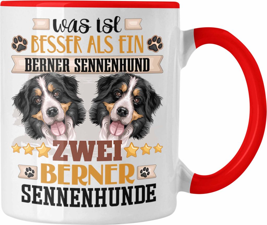 Trendation - Berner Sennenhund Besitzer Tasse Geschenk Lustiger Spruch Geschenkidee Was Ist Besser Als Ein Berner Sennenhund (Rot)