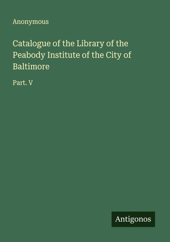 Katalog der Bibliothek des Peabody-Instituts der Stadt Baltimore
