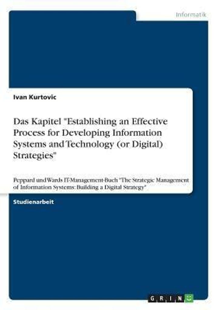 Das Kapitel "Establishing an Effective Process for Developing Information Systems and Technology (or Digital) Strategies"