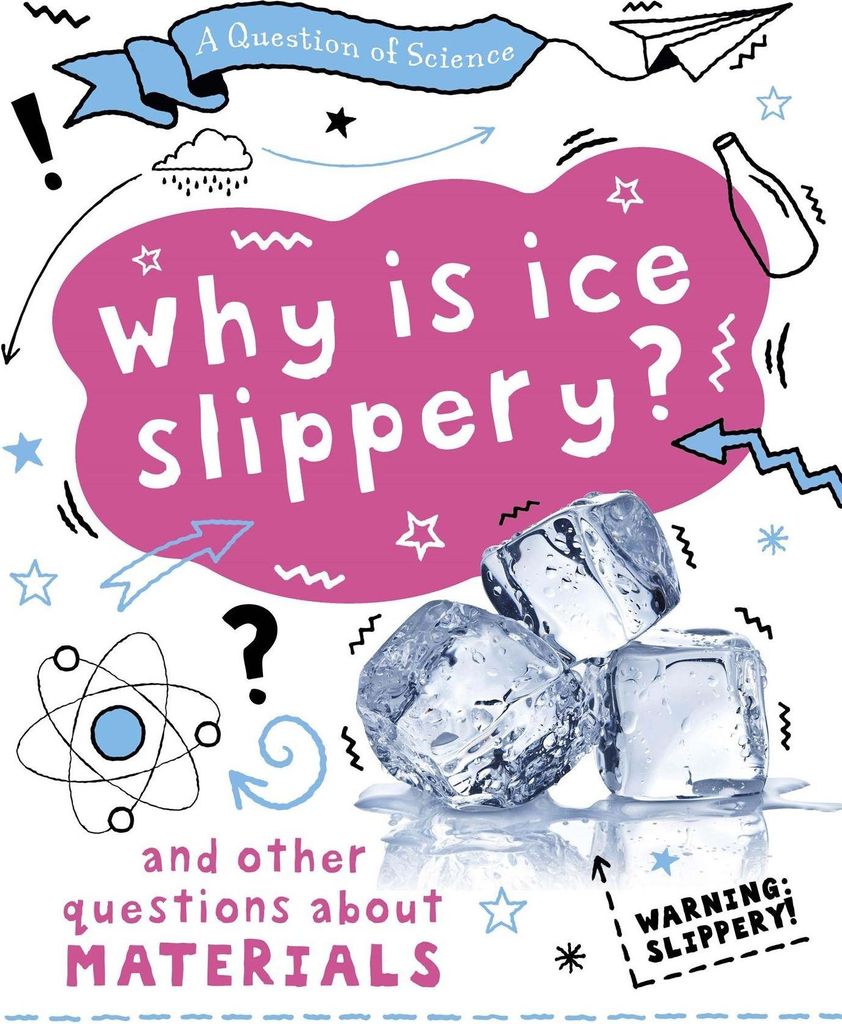 Why Is Ice Slippery & Other Questions Ab – Lingua: Inglese