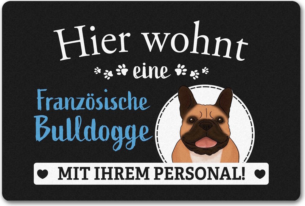 Hier wohnt eine Französische Bulldogge mit ihrem Personal Fußmatte in 40x60 cm
