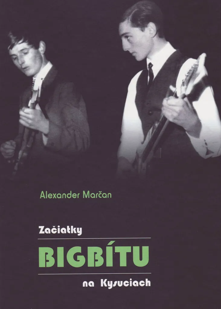 Tout savoir sur le Bigbít na Kysuciach - Livre d'Alexander Marčan