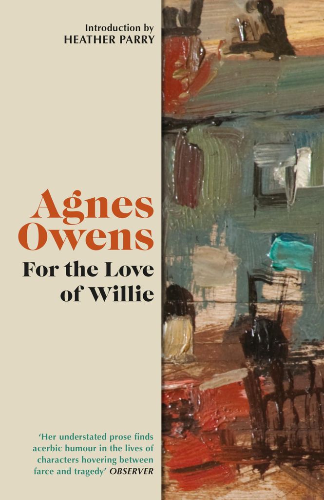 For the Love of Willie (Agnes Owens Centenary Editions)
