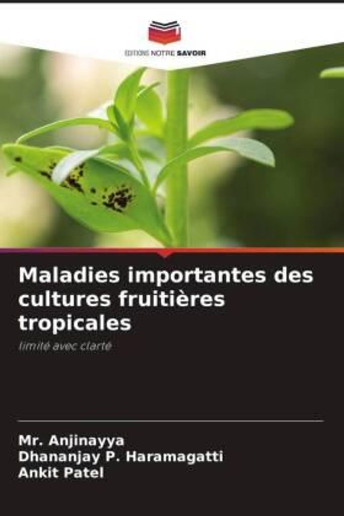 Maladies importantes des cultures fruitières tropicales