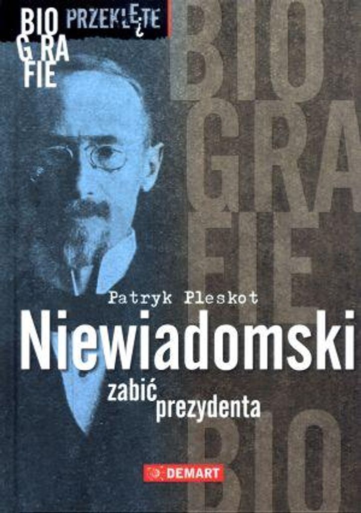 Pleskot, P: Niewiadomski Zabic prezydenta
