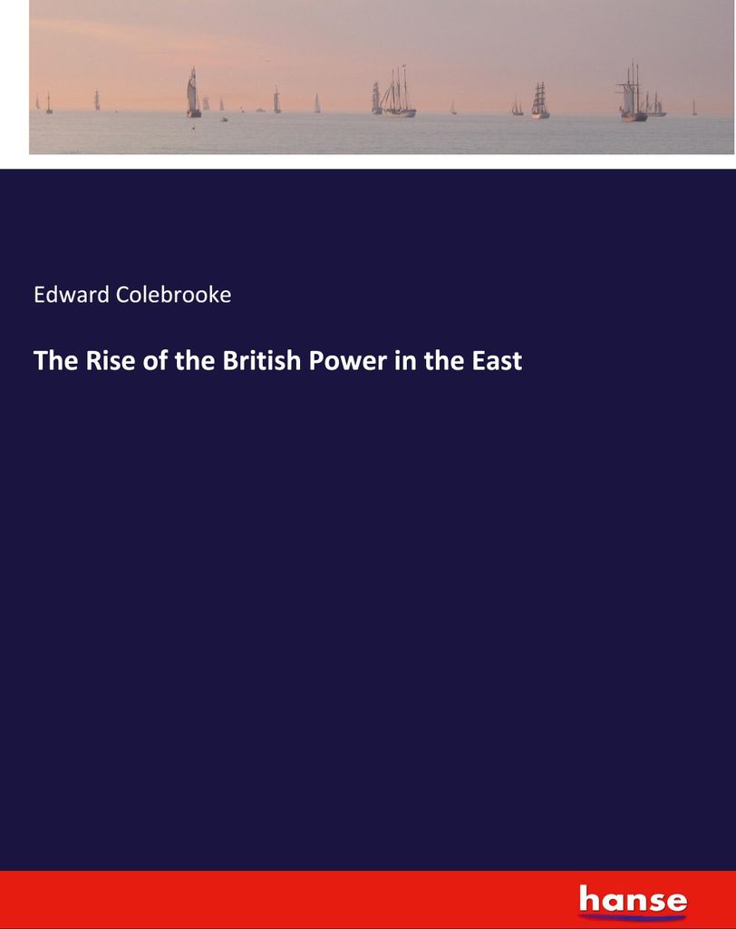 The Rise of the British Power in the East