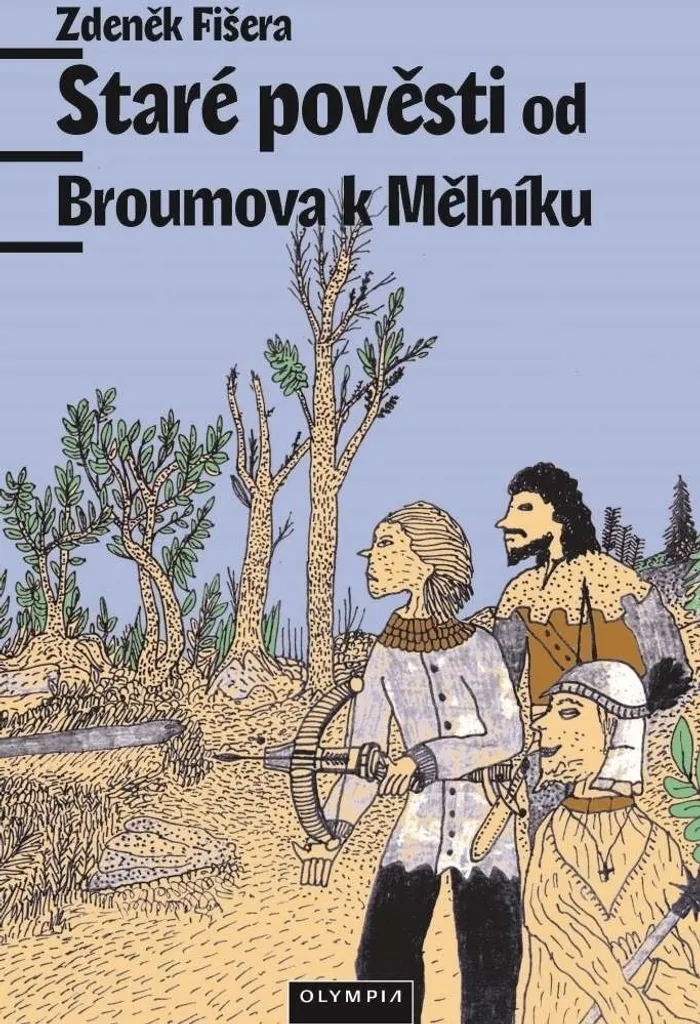 Staré pověsti od Broumova k Mělníku - Livre de Zdeněk Fišera en tchèque