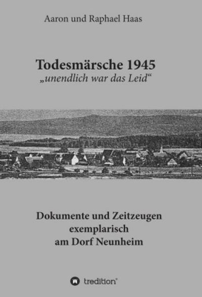 Todesmärsche 1945 "unendlich war das Leid"