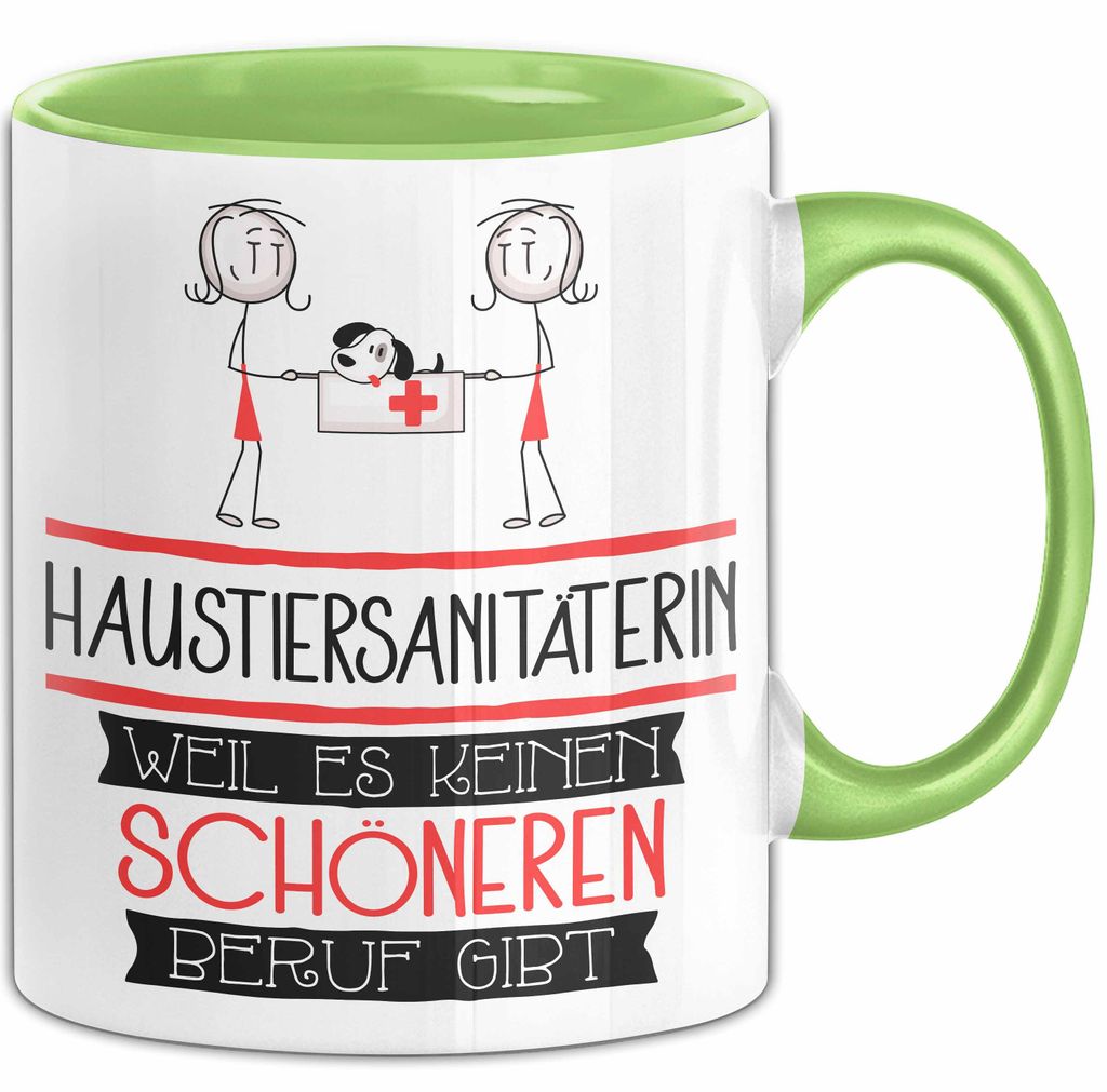 Haustiersanitäterin Weil Es Keinen Schöneren Beruf Gibt Tasse Geschenk für Eine Haustiersanitäterin Lustig (Grün)