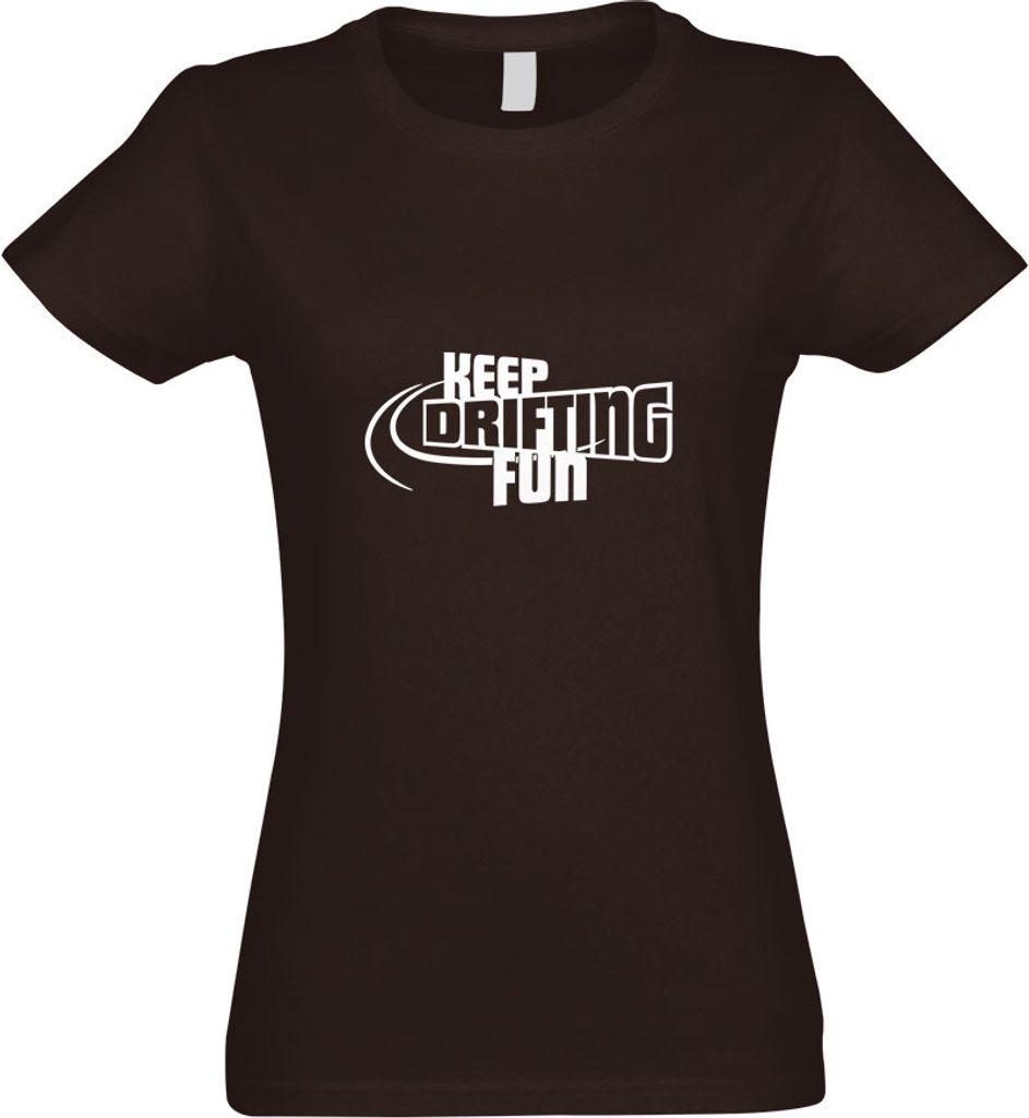 Kiwistar - T-Shirt tailliert - Damen - Chocolate - Keep Drifting Fun - mit Motiv Bedruckt - Funshirt Design - Sport - Freizeit - Damen - L