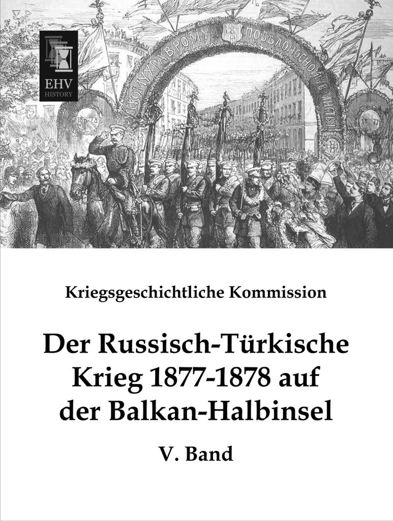 Der Russisch-Türkische Krieg 1877-1878 auf der Balkan-Halbinsel