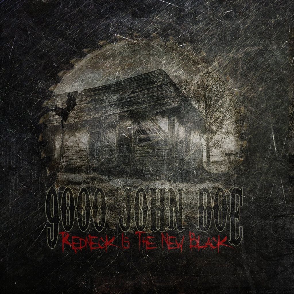 9000 John Doe-Redneck Is The New Black