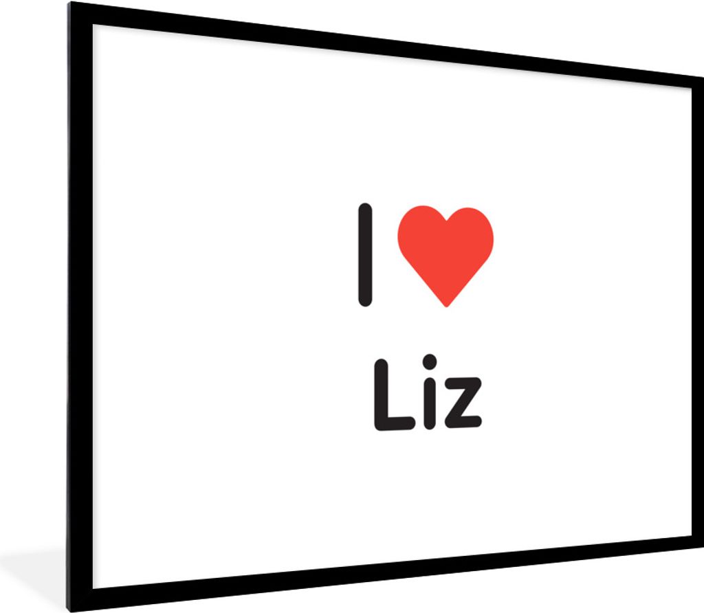 MuchoWow Gerahmtes Poster Ich liebe - Liz - Mädchen 80x60 cm - Poster mit Schwarzem Bilderrahmen Wandposter Rahmen Foto Bilder - Schlafzimmer-De...