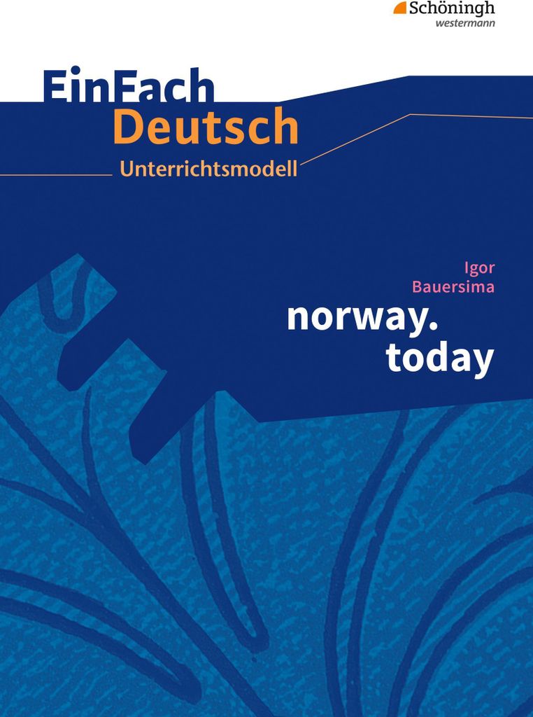 norway.today. EinFach Deutsch Unterrichtsmodelle