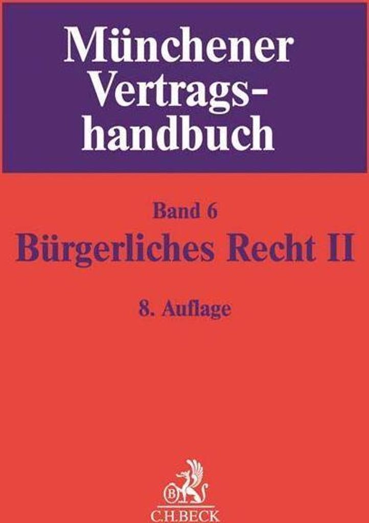 Münchener Vertragshandbuch Bd. 6: Bürgerliches Recht II