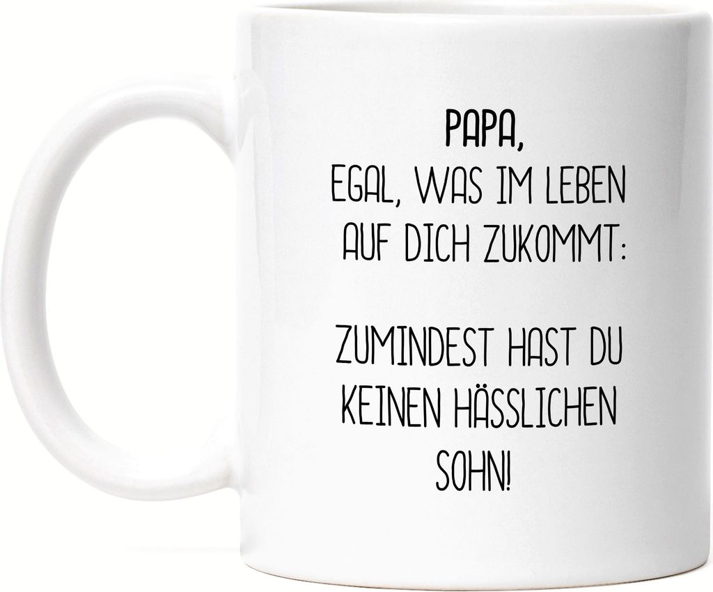 Tasse Papa Wenigstens Keinen Hässlichen Sohn Lustig Vatertag Geschenkidee Bester Papa Dad