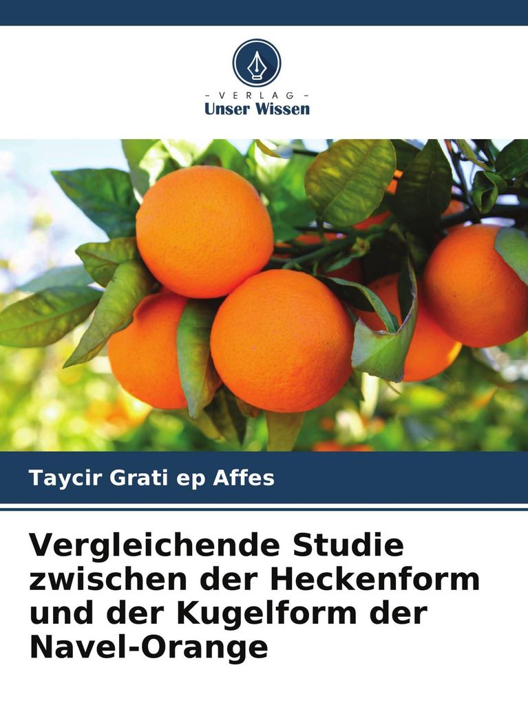 Vergleichende Studie zwischen der Heckenform und der Kugelform der Navel-Orange