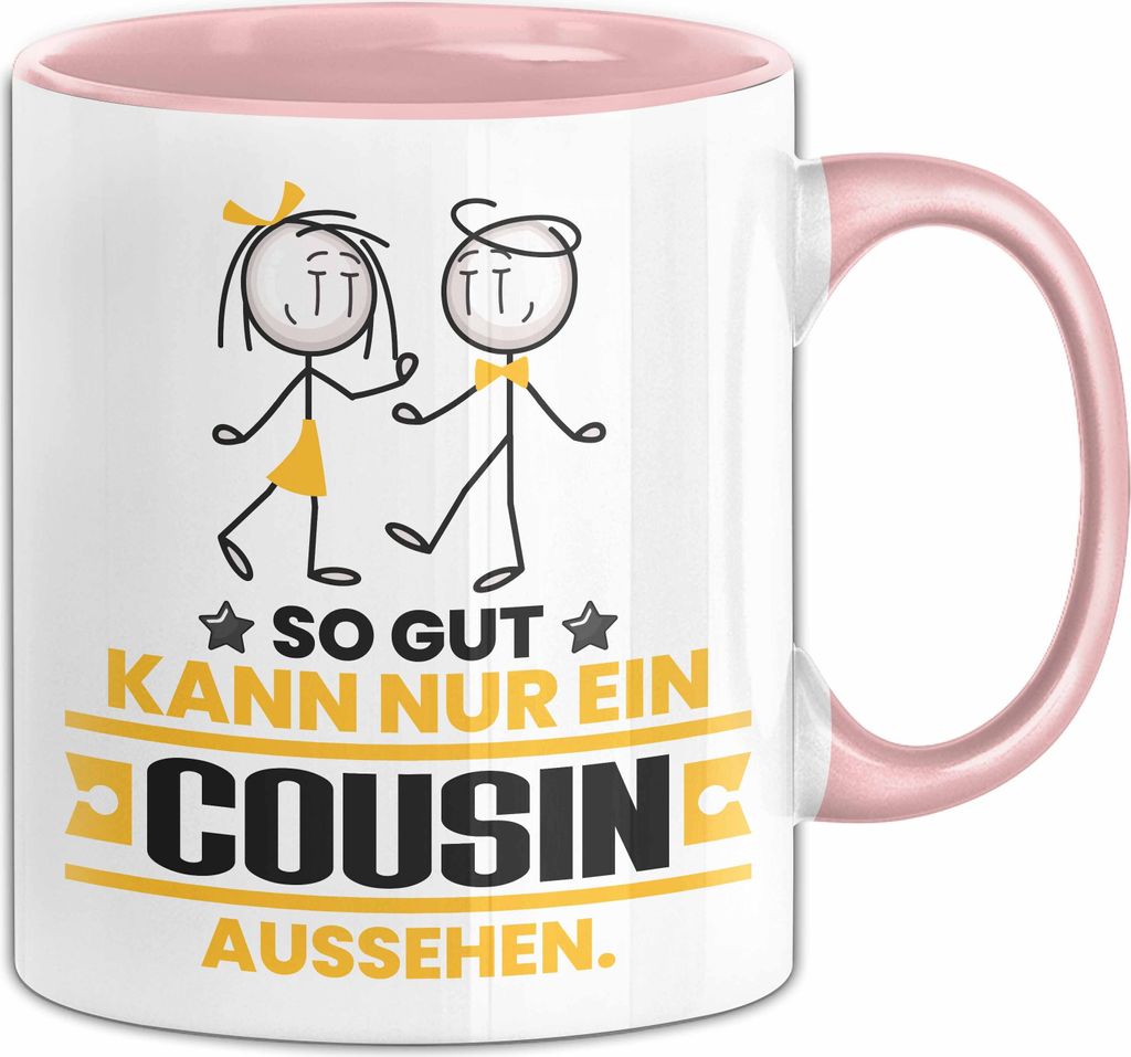 Cousin Geschenk Tasse So Gut Kann Nur Ein Cousin Aussehen Geschenkidee Kaffee-Becher (Rosa)