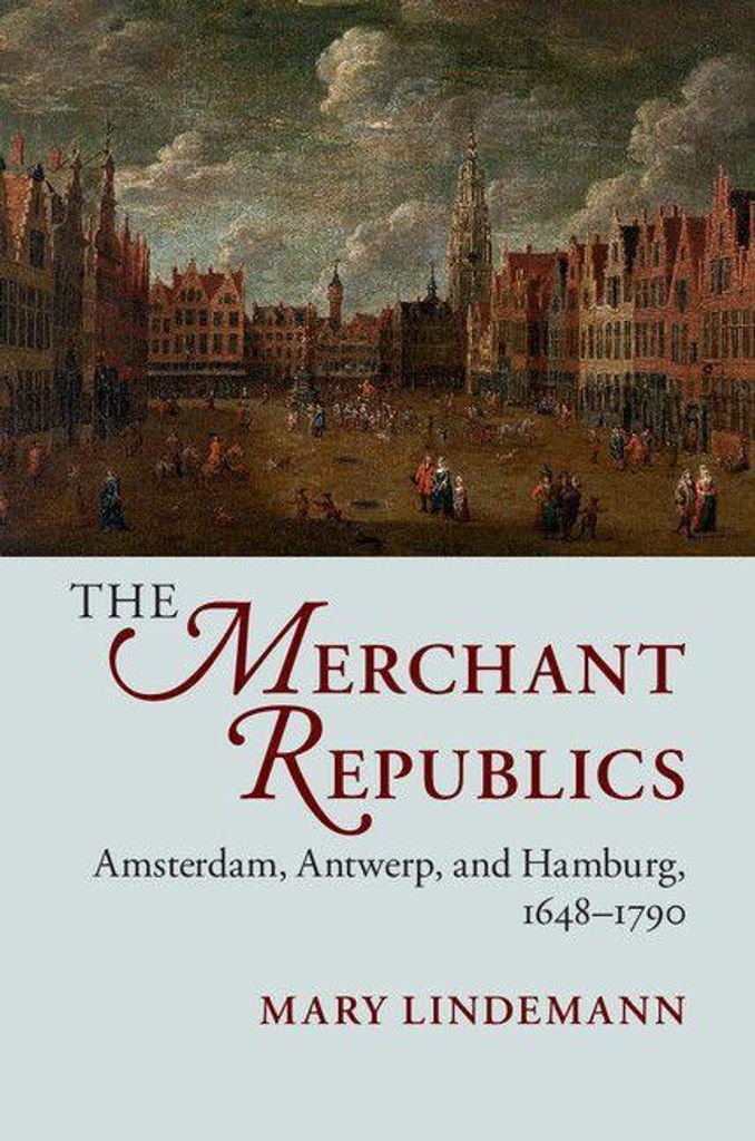 The Merchant Republics. Lindemann, Mary New .