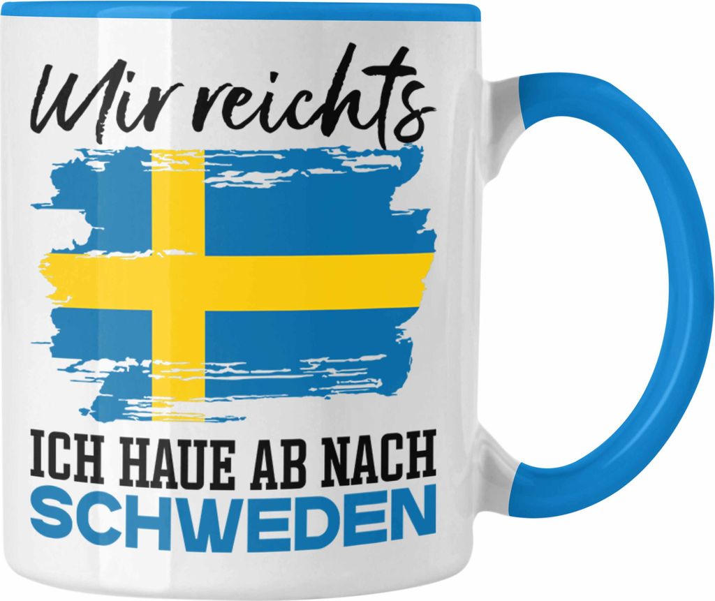 Trendation - Mir Reichts Ich Hau Ab Nach Schweden Tasse Geschenk Urlaub Schweden Urlaub (Blau)