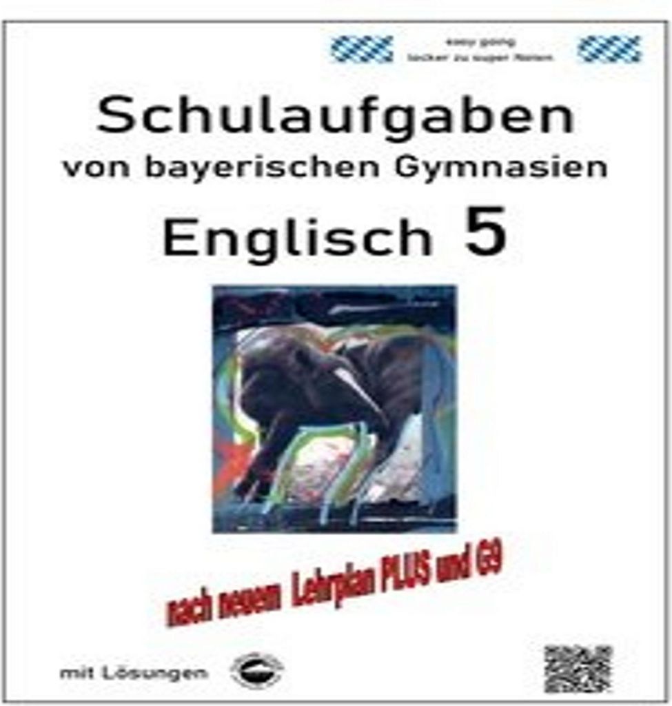 Englisch 5 (English G Access 5), Schulaufgaben von bayerischen Gymnasien mit Lösungen nach LehrplanPlus und G9