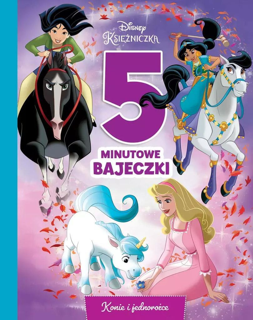 5-Minuten-Märchen Pferde und Einhörner Disney Princess Ewa Tarnowska (tlum.) (Buch auf Polnisch)