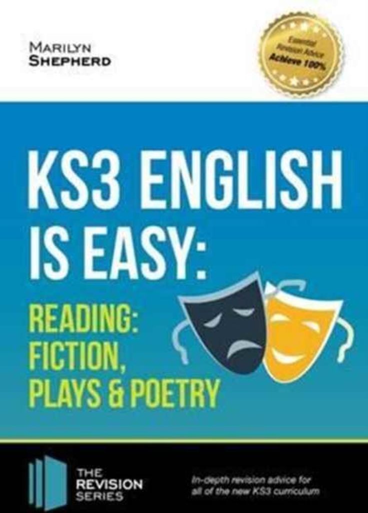 KS3: English is Easy - Reading (Fiction, Plays and Poetry). Complete Guidance for the New KS3 Curriculum