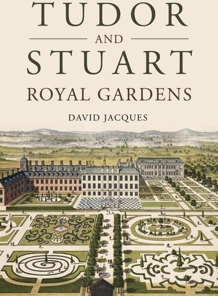 Tudor and Stuart Royal Gardens