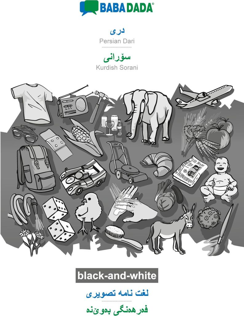 BABADADA black-and-white, Persian Dari (in arabic script) - Kurdish Sorani (in arabic script), visual dictionary (in arabic script) - visual dictio...
