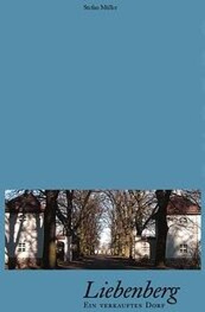 Liebenberg - Ein verkauftes Dorf