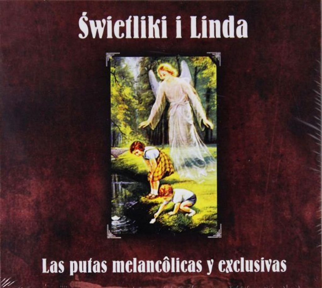 Świetliki i Linda: Las Putas Melancolicas Y Exclusivas (Digipack)