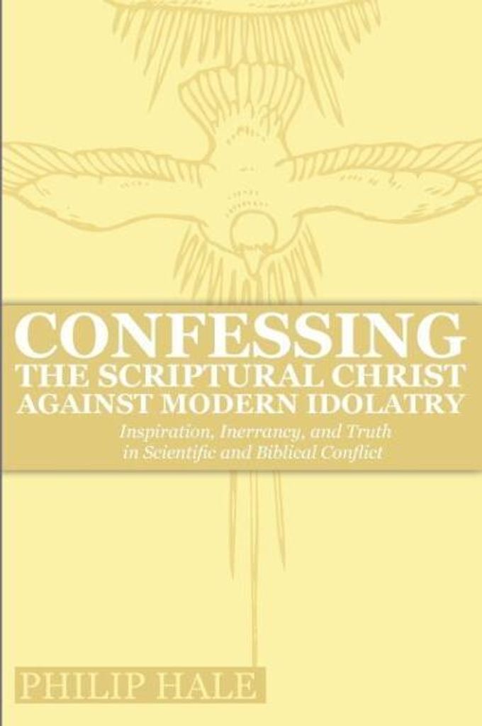 Confessing the Scriptural Christ against Modern Idolatry