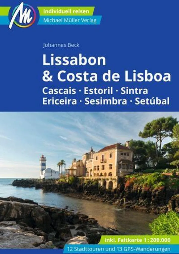 Visiter Lisbonne et la Côte : Guide de Voyage Michael Müller Verlag 2024