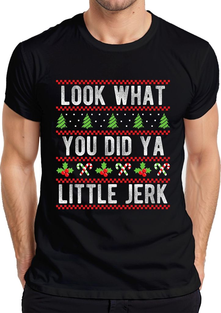 LOOK WHAT YOU DID YA LITTLE JERK Christmas ugly funny holly gift Herren T-Shirt, Schwarz, 3XL