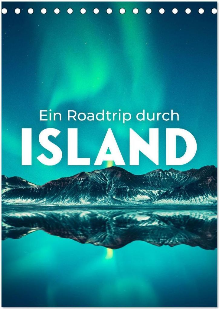 Ein Roadtrip durch Island (Tischkalender 2026 DIN A5 hoch), CALVENDO Monatskalender