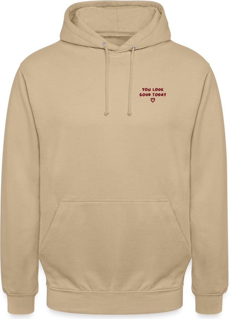 Spreadshirt You Look Good Today Positiver Spruch Mit Herz Uni Hoodie, S, Beige