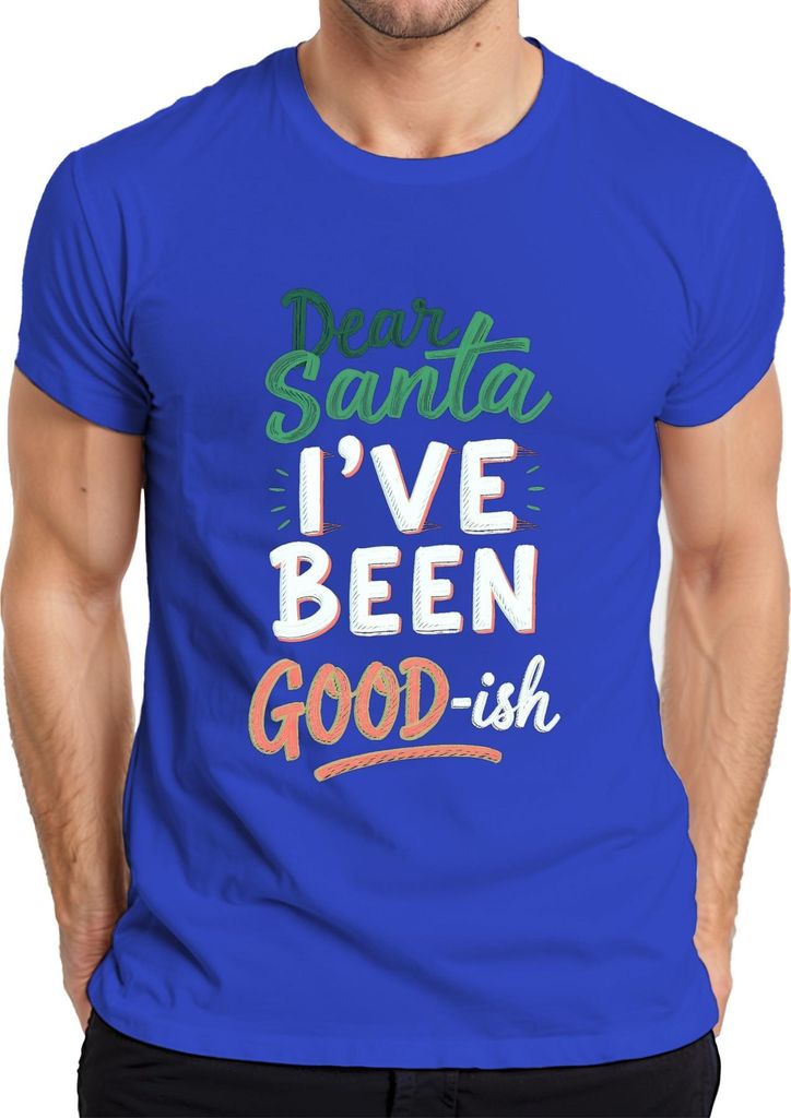 Dear Santa I've been good-ish Weihnachtsmann Lustig Humor Geschen Herren T-Shirt, Blau, L