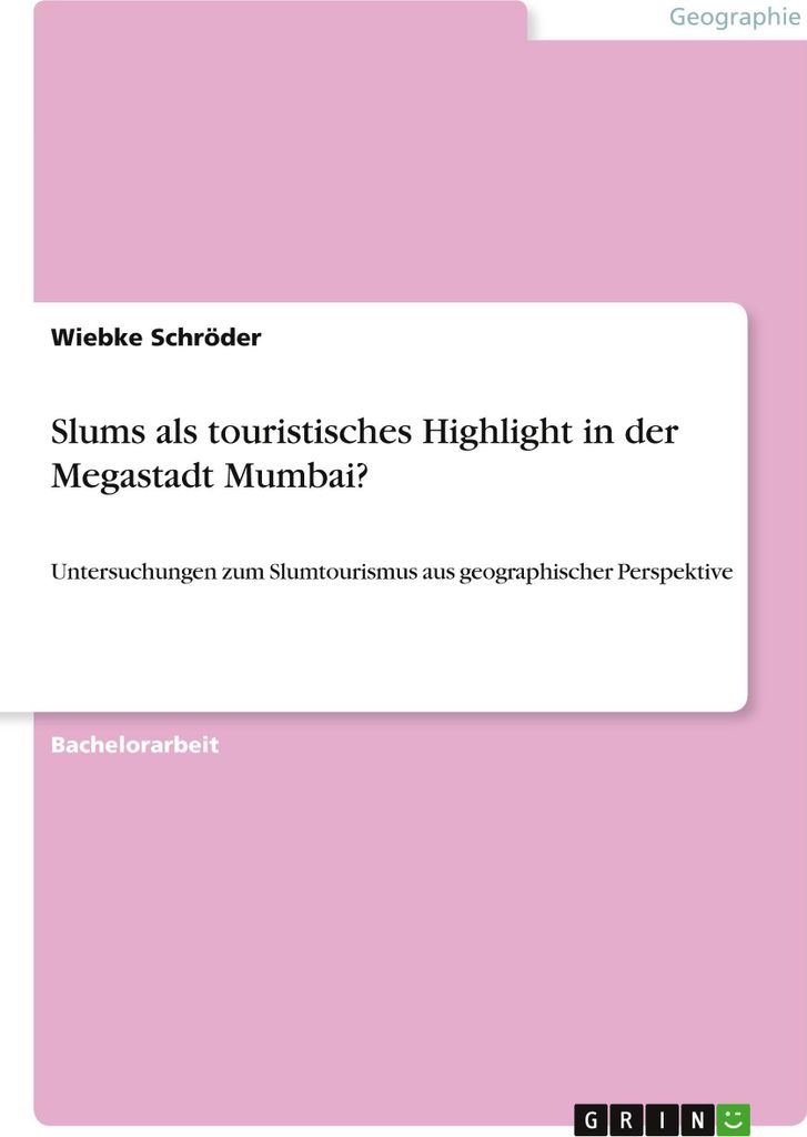 Slums als touristisches Highlight in der Megastadt Mumbai?