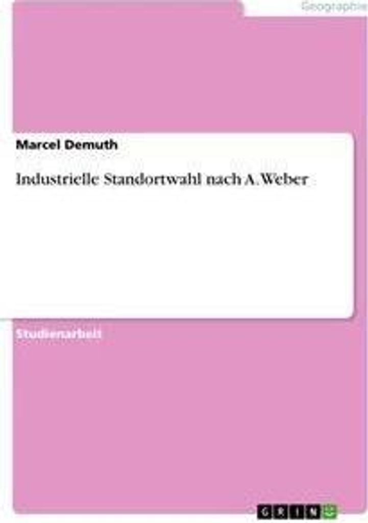 Industrielle Standortwahl nach A. Weber