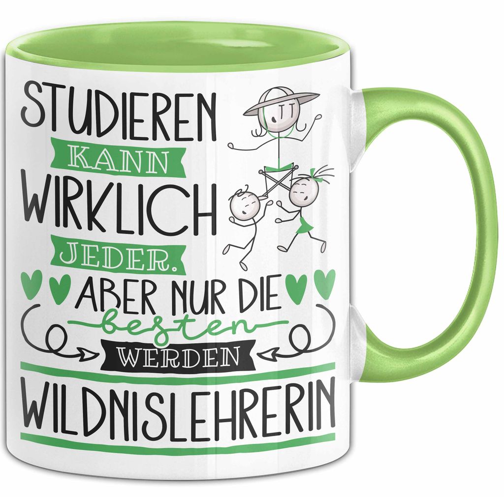 Wildnislehrerin Tasse Lustiges Geschenk Studieren Kann Wirklich Jeder Nur Die Besten Werden Wildnislehrerin (Grün)