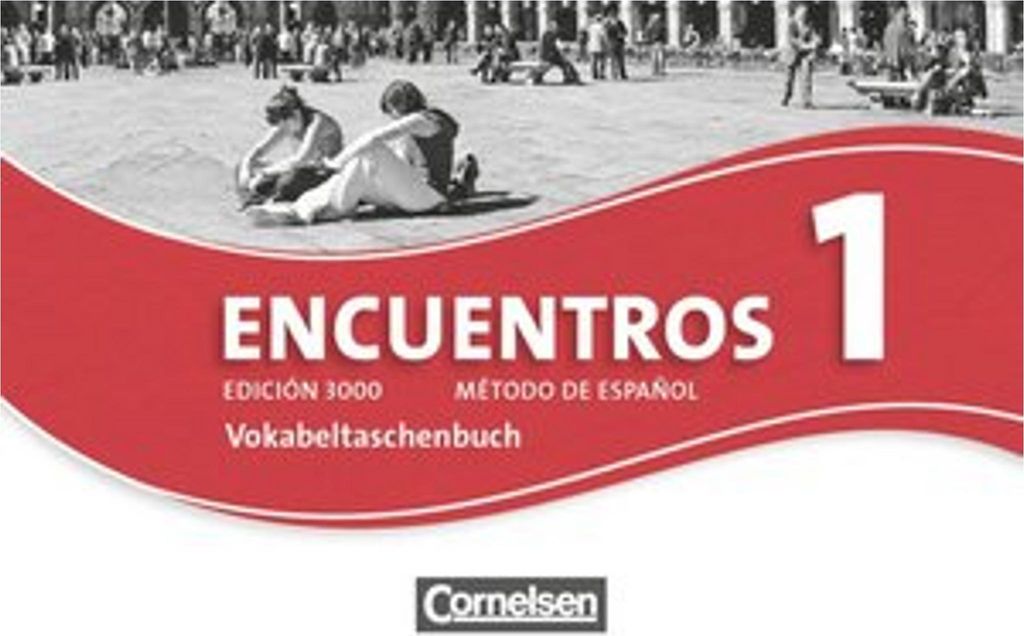 Encuentros - Método de Español - Spanisch als 3. Fremdsprache - Ausgabe 2010 - Band 1