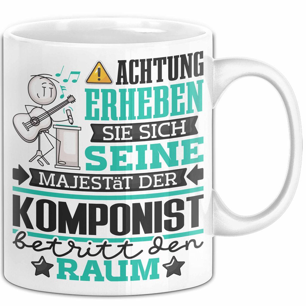 Komponist Geschenk Tasse Lustiger Spruch Erheben Sie Sich Der Komponist Betritt den Raum (Weiß)
